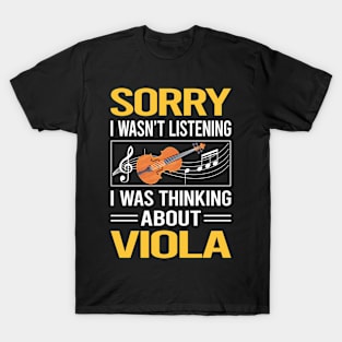 Sorry I Was Not Listening Viola Violist T-Shirt